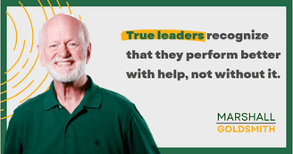 banner image for: Marshall Goldsmith Explains Why Even Top Leaders Ask for Help 