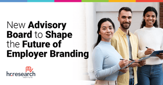 banner image for: New Advisory Board Announced for HR.com's State of Employer Branding 2025 Study and Event