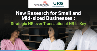 banner image for: Actionable Strategies Unveiled to Help SMBs Tackle Major HR Challenges - New Study by UKG and the HR Research Institute